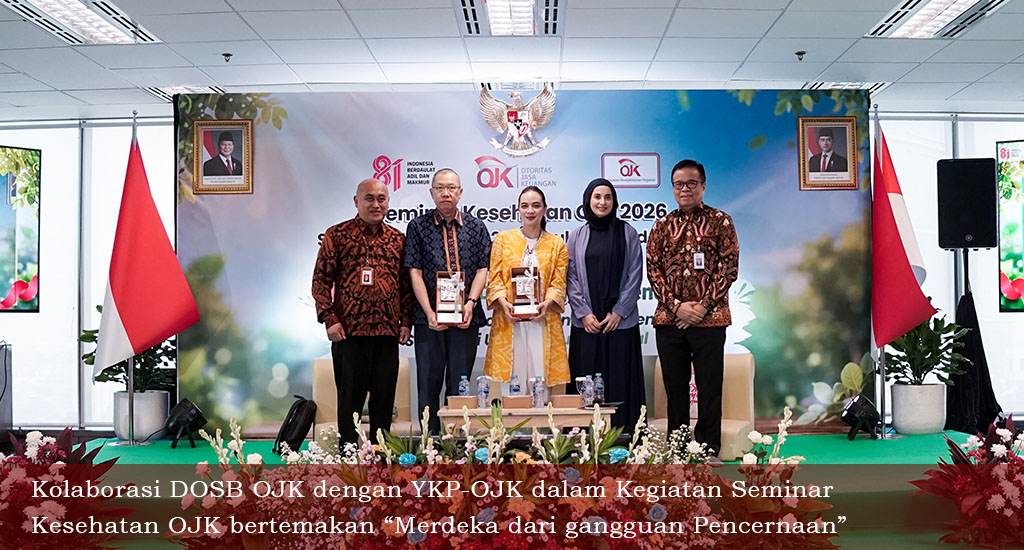 KOLABORASI DOSB OJK DENGAN YKP-OJK DALAM KEGIATAN SEMINAR    KESEHATAN OJK BERTEMAKAN “MERDEKA DARI GANGGUAN PENCERNAAN”